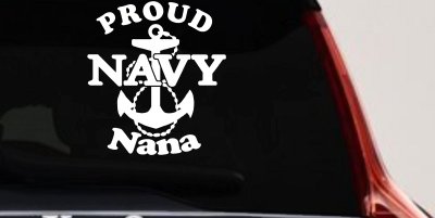 Proud Navy Nana Anchor Military Car or Truck Window Vinyl Decal Sticker