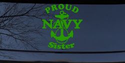 Proud Navy Sister Anchor Military Car or Truck Window Vinyl Decal Sticker (Lime)
