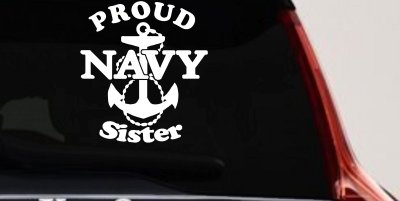 Proud Navy Sister Anchor Military Car or Truck Window Vinyl Decal Sticker