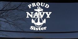 Proud Navy Sister Anchor Military Car or Truck Window Decal Sticker