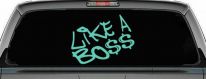 Like A Boss Funny Car or Truck Window Decal Sticker (Mint)