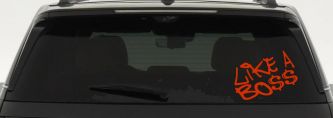 Like A Boss Funny Car or Truck Window Decal Sticker (Orange Red)