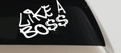 Like A Boss Funny Car or Truck Window Vinyl Decal Sticker