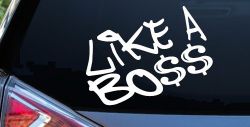 Like A Boss Funny Car or Truck Window Decal Sticker