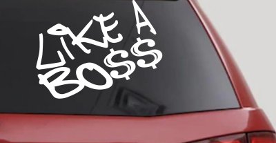Like A Boss Funny Car or Truck Window Vinyl Decal Sticker