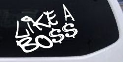 Like A Boss Funny Car or Truck Window Decal Sticker