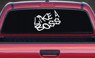 Like A Boss Funny Car or Truck Window Decal Sticker