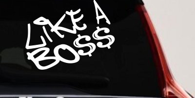 Like A Boss Funny Car or Truck Window Vinyl Decal Sticker