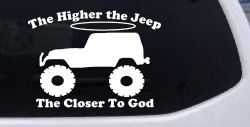 Higher The Jeep Closer To God Off Road Car or Truck Window Decal Sticker