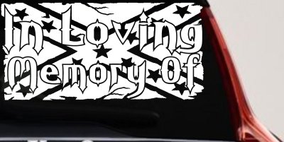 In Loving Memory of Rebel Flag Country Car or Truck Window Vinyl Decal Sticker