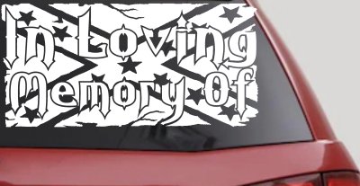 In Loving Memory of Rebel Flag Country Car or Truck Window Vinyl Decal Sticker