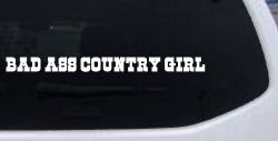 Bad Ass Country Girl Car or Truck Window Decal Sticker