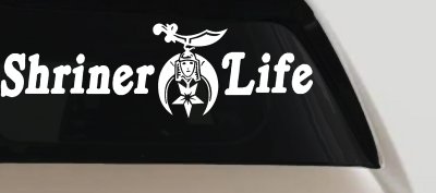 Shriner Life Car or Truck Window Vinyl Decal Sticker