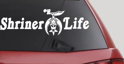 Shriner Life Car or Truck Window Vinyl Decal Sticker