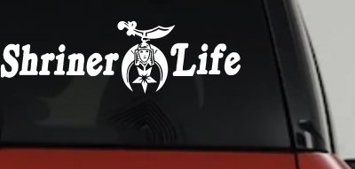 Shriner Life Car or Truck Window Vinyl Decal Sticker