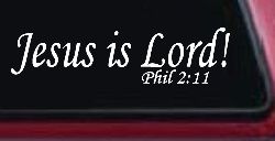 Jesus Is Lord Philippians 2:11 Christian Car or Truck Window Decal Sticker