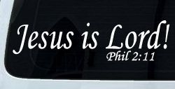 Jesus Is Lord Philippians 2:11 Christian Car or Truck Window Decal Sticker