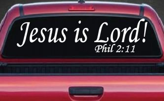 Jesus Is Lord Philippians 2:11 Christian Car or Truck Window Decal Sticker