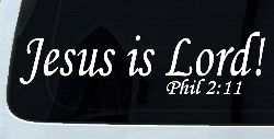 Jesus Is Lord Philippians 2:11 Christian Car or Truck Window Decal Sticker