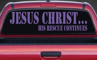 Jesus Christ His Rescue Continues Christian Car or Truck Window Decal Sticker (Purple)