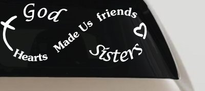 God Made Us Sisters Infinity Christian Car or Truck Window Vinyl Decal Sticker
