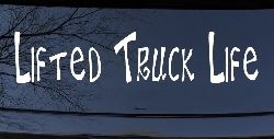 Lifted Truck Life Off Road Car or Truck Window Decal Sticker