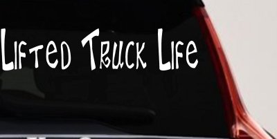 Lifted Truck Life Off Road Car or Truck Window Vinyl Decal Sticker