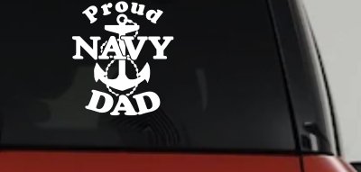 Proud Navy Dad Anchor Military Car or Truck Window Vinyl Decal Sticker