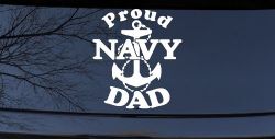 Proud Navy Dad Anchor Military Car or Truck Window Decal Sticker
