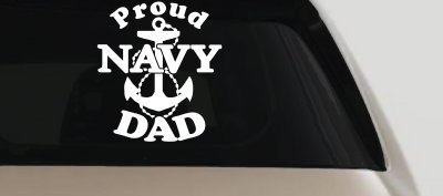 Proud Navy Dad Anchor Military Car or Truck Window Vinyl Decal Sticker