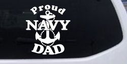 Proud Navy Dad Anchor Military Car or Truck Window Decal Sticker