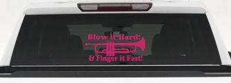 Blow Hard Finger Fast Funny Band Trumpet Music Car or Truck Window Decal Sticker (Hot Pink)