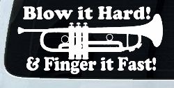 Blow Hard Finger Fast Funny Band Trumpet Music Car or Truck Window Decal Sticker