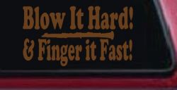Blow Hard Finger Fast Funny Band Clarinet Music Car or Truck Window Decal Sticker (Copper)
