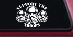 Support The Storm Troopers  Sci Fi Car or Truck Window Decal Sticker