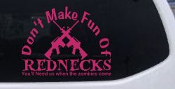 Funny Don't make fun Rednecks Zombies Country Car or Truck Window Decal Sticker (Hot Pink)