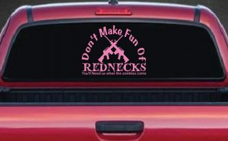 Funny Don't make fun Rednecks Zombies Country Car or Truck Window Decal Sticker (Pink)