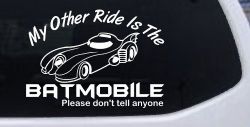 Funny My Other Ride is the Batmobile Sci Fi Car or Truck Window Decal Sticker