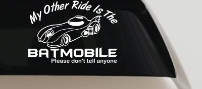 Funny My Other Ride is the Batmobile Sci Fi Car or Truck Window Vinyl Decal Sticker