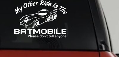 Funny My Other Ride is the Batmobile Sci Fi Car or Truck Window Vinyl Decal Sticker
