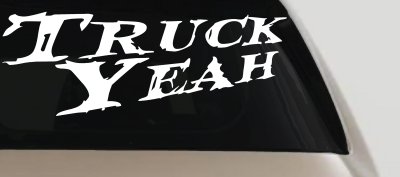 Truck Yeah Country Car or Truck Window Vinyl Decal Sticker
