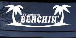 I'd Rather Be Beachin' Beach with Palm Trees Car or Truck Window Decal Sticker