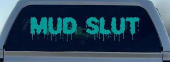 Mud Slut  Off Road Car or Truck Window Decal Sticker (Turquoise)