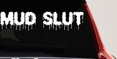 Mud Slut  Off Road Car or Truck Window Vinyl Decal Sticker