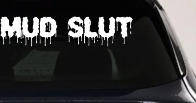 Mud Slut  Off Road Car or Truck Window Vinyl Decal Sticker