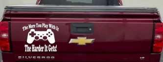The More You Play With It Playstation Video Games Funny Car or Truck Window Vinyl Decal Sticker (White)