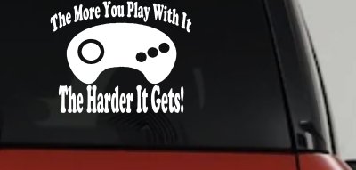 The More You Play With It Sega Video Games Funny Car or Truck Window Vinyl Decal Sticker
