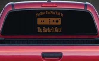 The More You Play With It Wii Video Games Funny Car or Truck Window Decal Sticker (Copper)