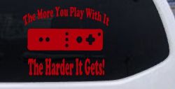 The More You Play With It Wii Video Games Funny Car or Truck Window Vinyl Decal Sticker (Red)