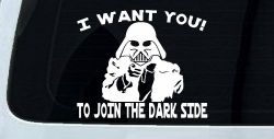 I Want You Join The Dark Side Star Wars Vader Sci Fi Car or Truck Window Decal Sticker